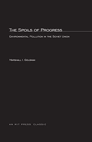 Beispielbild fr The Spoils of Progress: Environmental Pollution in the Soviet Union (The MIT Press) zum Verkauf von Wonder Book