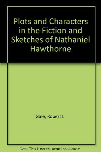 Stock image for Plots And Characters In The Fiction And Sketches Of Nathaniel Haw for sale by Blue Awning Books