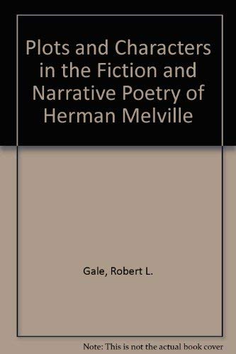 Imagen de archivo de Plots and Characters in the Fiction and Narrative Poetry of Herman Melville a la venta por HPB-Ruby