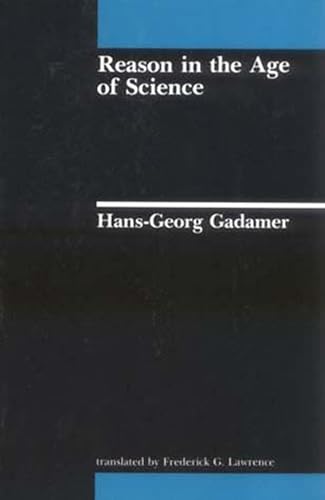 Stock image for Reason in the Age of Science (Studies in Contemporary German Social Thought) for sale by Your Online Bookstore