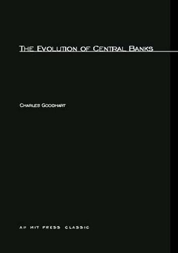 The Evolution of Central Banks (9780262570732) by Goodhart, Charles