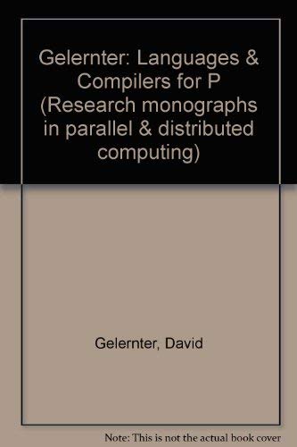 Languages and Compilers for Parallel Computing (Research Monographs in Parallel and Distributed Computing) (9780262570800) by Gelernter, David; Nicolau, Alexandru; Padua, David