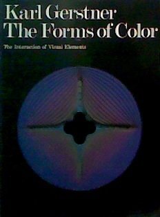 The Forms of Color: The Interaction of Visual Elements (English and German Edition) (9780262570817) by Gerstner, Karl