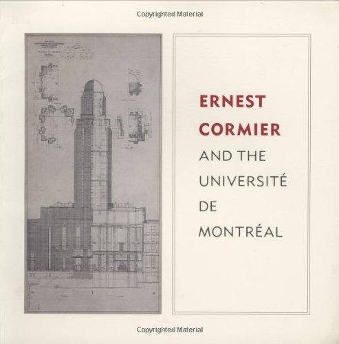 Stock image for Ernest Cormier and the Universite de Montreal for sale by Powell's Bookstores Chicago, ABAA