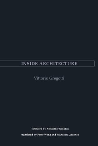 Inside Architecture (9780262571159) by Gregotti, Vittorio