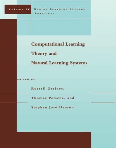 Stock image for Computational Learning Theory and Natural Learning Systems, Vol. IV: Making Learning Systems Practical for sale by Academybookshop
