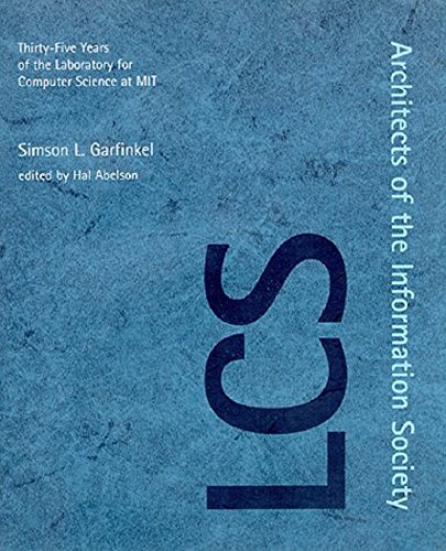 Architects of the Information Society: 35 Years of the Laboratory for Computer Science at Mit (9780262571319) by Simson Garfinkel; Harold Abelson