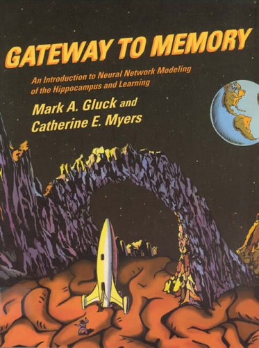 Stock image for Gateway to Memory: An Introduction to Neural Network Modeling of the Hippocampus and Learning (Issues in Clinical and Cognitive Neuropsychology) for sale by WorldofBooks