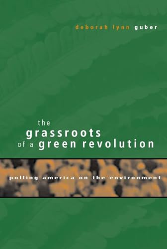 Beispielbild fr The Grassroots of a Green Revolution : Polling America on the Environment zum Verkauf von Better World Books