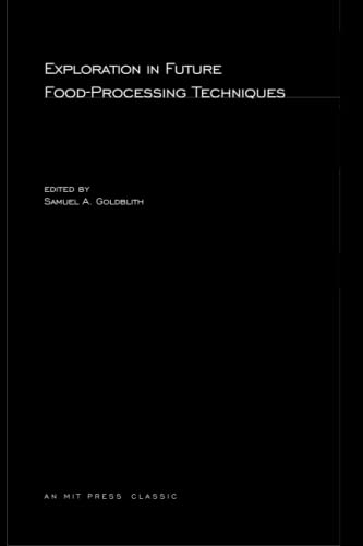 9780262571760: Exploration in Future Food-Processing Techniques (MIT Press Classics)