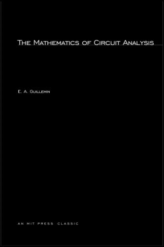 Imagen de archivo de The Mathematics of Circuit Analysis   Extensions to the Mathematical Training of Electrical Engineers a la venta por Revaluation Books