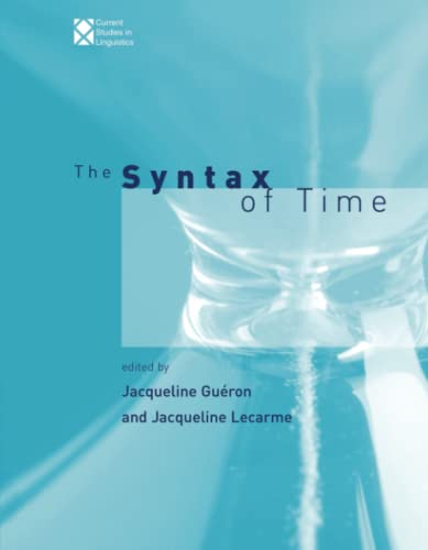 The Syntax of Time (Current Studies in Linguistics) (Volume 40)