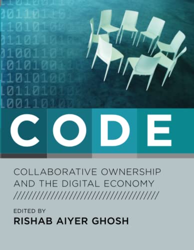 9780262572361: CODE: Collaborative Ownership and the Digital Economy (Leonardo Book Series)