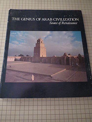 Beispielbild fr The Genius Of Arab Civilization: Source Of Renaissance zum Verkauf von gearbooks