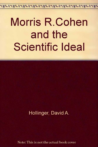 9780262580410: Morris R.Cohen and the Scientific Ideal