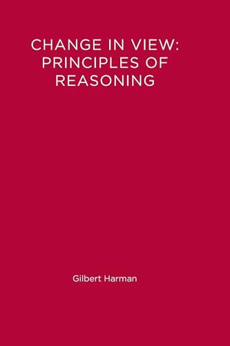 Beispielbild fr Change in View: Principles of Reasoning. zum Verkauf von Kloof Booksellers & Scientia Verlag