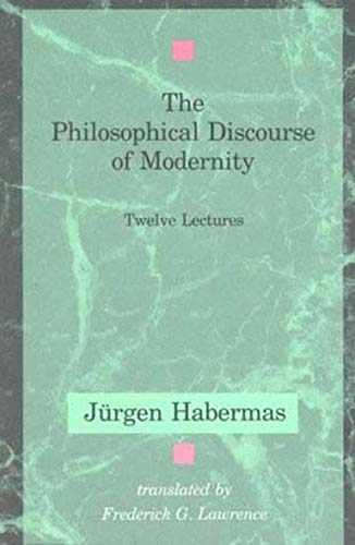 Stock image for The Philosophical Discourse of Modernity: Twelve Lectures (Studies in Contemporary German Social Thought) for sale by Ergodebooks