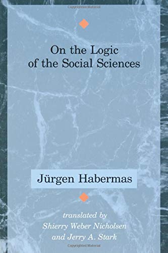 Imagen de archivo de On the Logic of the Social Sciences (Studies in Contemporary German Social Thought) a la venta por Books From California
