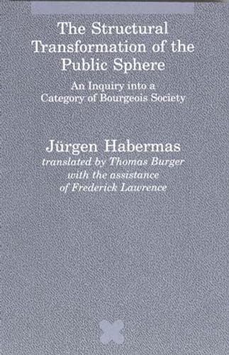 9780262581080: The Structural Transformation of the Public Sphere: An Inquiry into a Category of Bourgeois Society (Studies in Contemporary German Social Thought)