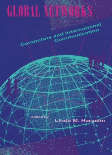 9780262581370: Global Networks: Computers and International Communication