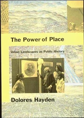 Stock image for Power of Place, The: Urban Landscapes as Public History for sale by Elizabeth's Bookshops