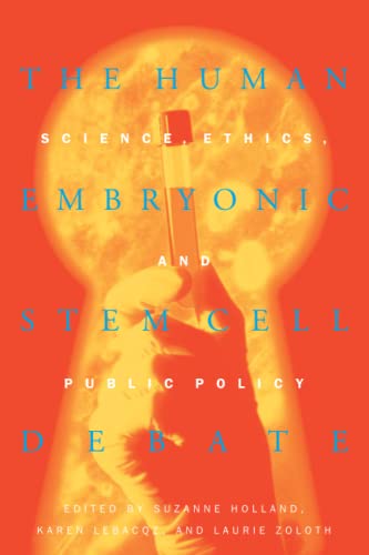 Stock image for The Human Embryonic Stem Cell Debate: Science, Ethics, and Public Policy (Basic Bioethics) for sale by SecondSale