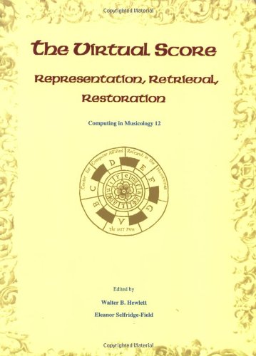 9780262582094: The Virtual Score: Representation, Retrieval, Restoration (Volume 12) (Computing in Musicology)