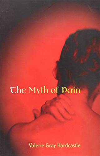 Imagen de archivo de The Myth of Pain (Philosophical Psychopathology) (Bradford Books) a la venta por Bellwetherbooks