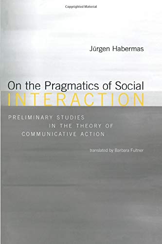 9780262582131: On the Pragmatics of Social Interaction: Preliminary Studies in the Theory of Communicative Action