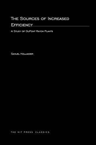 9780262582353: The Sources of Increased Efficiency: A Study of Du Pont Rayon Plants