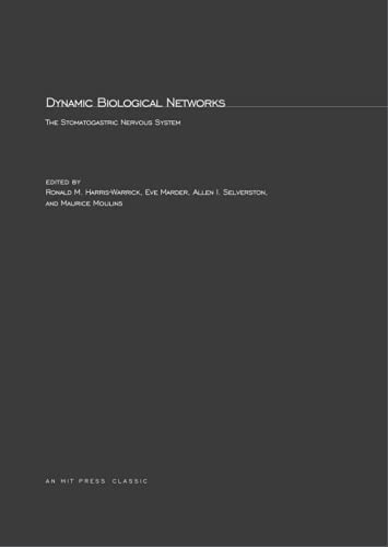 Stock image for Dynamic Biological Networks: The Stomatogastric Nervous System (Computational Neuroscience Series) for sale by Midtown Scholar Bookstore