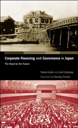Stock image for Corporate Financing and Governance in Japan: The Road to the Future (Mit Press) for sale by Your Online Bookstore