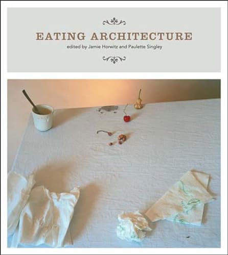 9780262582674: Eating Architecture (The MIT Press)