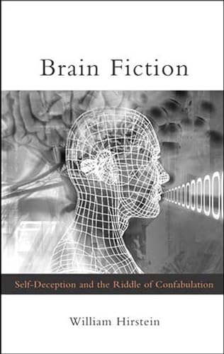 Stock image for Brain Fiction: Self-Deception and the Riddle of Confabulation (Philosophical Psychopathology) for sale by BooksRun