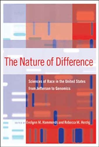 Stock image for The Nature of Difference: Sciences of Race in the United States from Jefferson to Genomics for sale by Recycle Bookstore