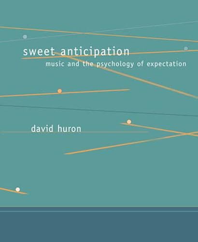 9780262582780: Sweet Anticipation: Music and the Psychology of Expectation