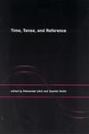 9780262600507: Time, Tense, and Reference