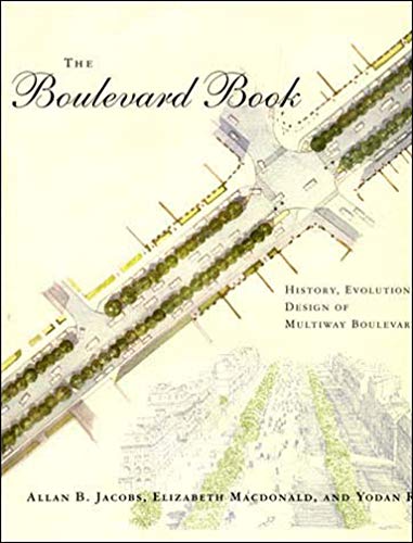 Stock image for The Boulevard Book: History, Evolution, Design of Multiway Boulevards (Mit Press) for sale by Books From California