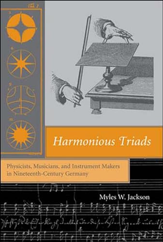 Imagen de archivo de Harmonious Triads: Physicists, Musicians, and Instrument Makers in Nineteenth-Century Germany (Transformations: Studies in the History of Science and Technology) a la venta por Books of the Smoky Mountains