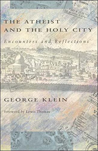 9780262610773: The Atheist and the Holy City: Encounters and Reflections