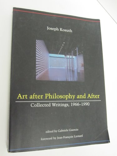 Imagen de archivo de Art After Philsophy & After  " Collected Writings 1966 "1990 (Paper): Collected Writings, 1966-90 a la venta por WorldofBooks