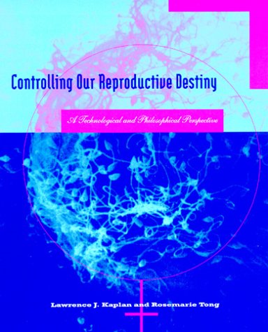 Beispielbild fr Controlling Our Reproductive Destiny : A Technological and Philosophical Perspective (New Liberal Arts Series) zum Verkauf von PsychoBabel & Skoob Books