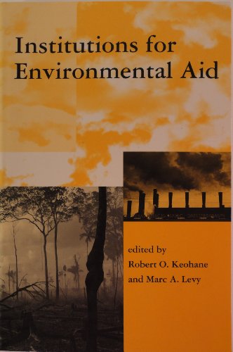 Imagen de archivo de Institutions for Environmental Aid: Pitfalls and Promise (Global Environmental Accord: Strategies for Sustainability and Institutional Innovation) a la venta por Wonder Book