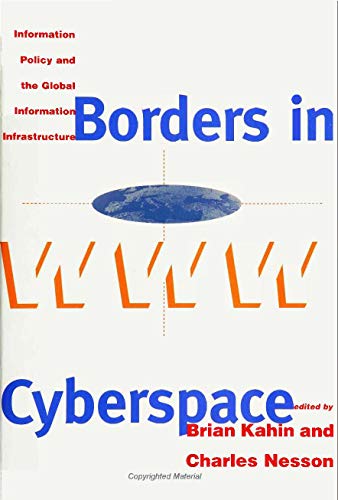 Stock image for Borders in Cyberspace: Information Policy and the Global Information Infrastructure for sale by ThriftBooks-Dallas