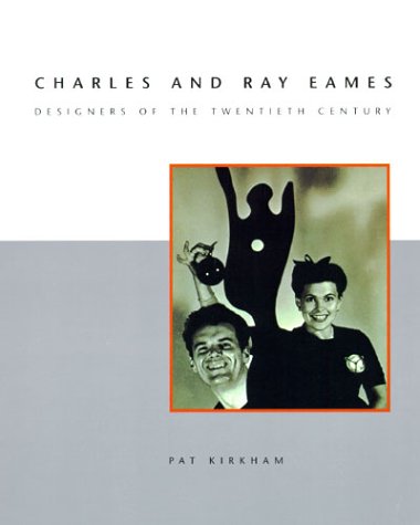 Imagen de archivo de Charles and Ray Eames: Designers of the Twentieth Century a la venta por ANARTIST