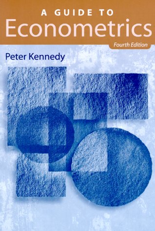 Stock image for A Guide to Econometrics, 4th Edition Kennedy, Peter E. for sale by Aragon Books Canada