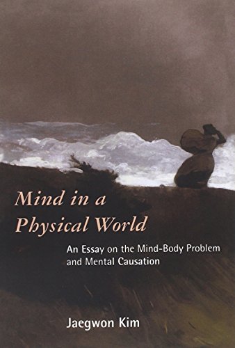 Imagen de archivo de Mind in a Physical World: An Essay on the Mind-Body Problem and Mental Causation (Representation and Mind) a la venta por Off The Shelf