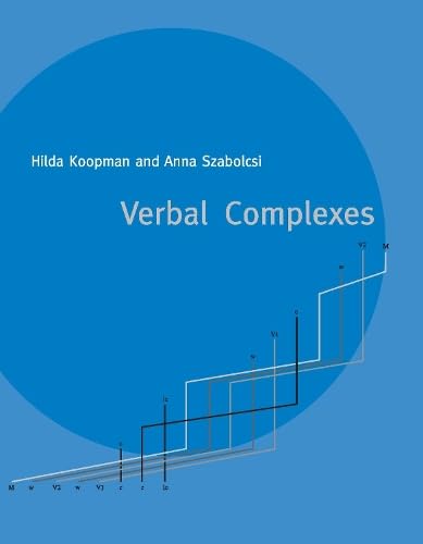 Verbal Complexes (Current Studies in Linguistics) (Current Studies in Linguistics, 34) (9780262611541) by Koopman, Hilda; Szabolcsi, Anna