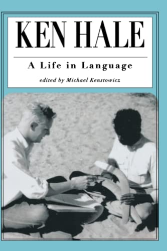 Ken Hale: A Life in Language (Current Studies in Linguistics) (Current Studies in Linguistics Series) (9780262611602) by Michael J. Kenstowicz