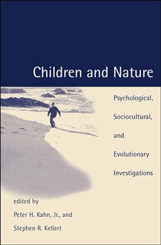 Stock image for Children and Nature: Psychological, Sociocultural, and Evolutionary Investigations for sale by SecondSale